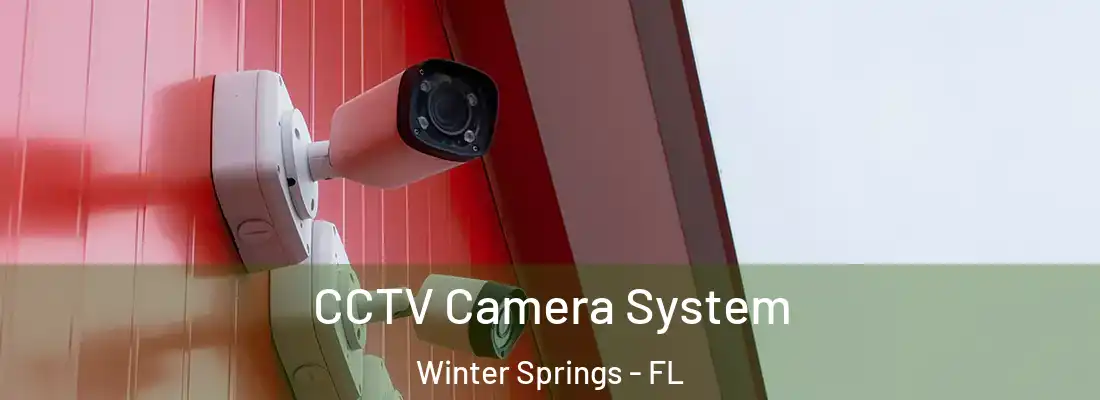  CCTV Camera System Winter Springs - FL