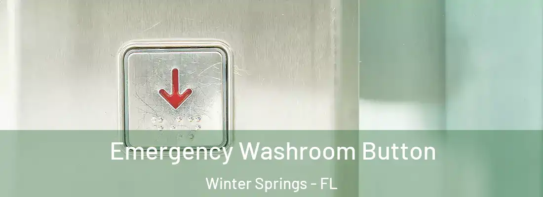  Emergency Washroom Button Winter Springs - FL