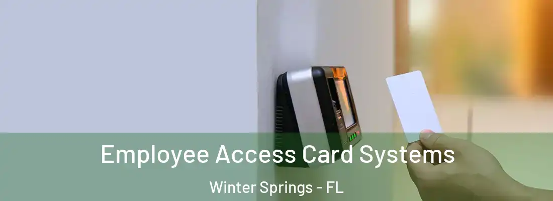  Employee Access Card Systems Winter Springs - FL