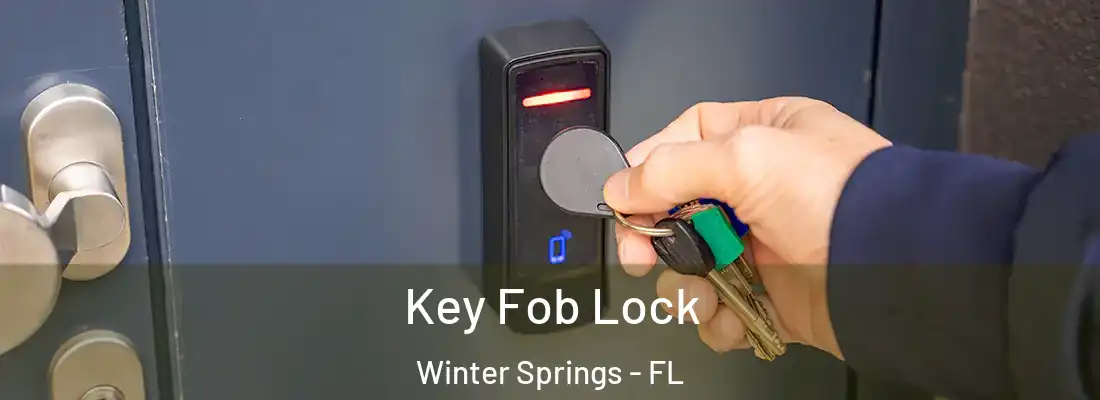  Key Fob Lock Winter Springs - FL