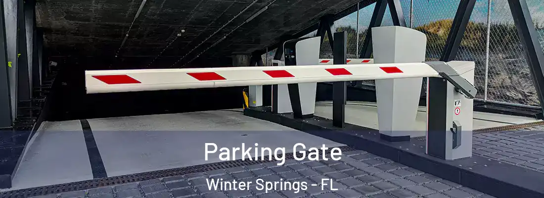 Parking Gate Winter Springs - FL
