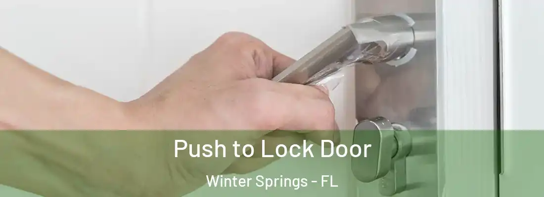  Push to Lock Door Winter Springs - FL