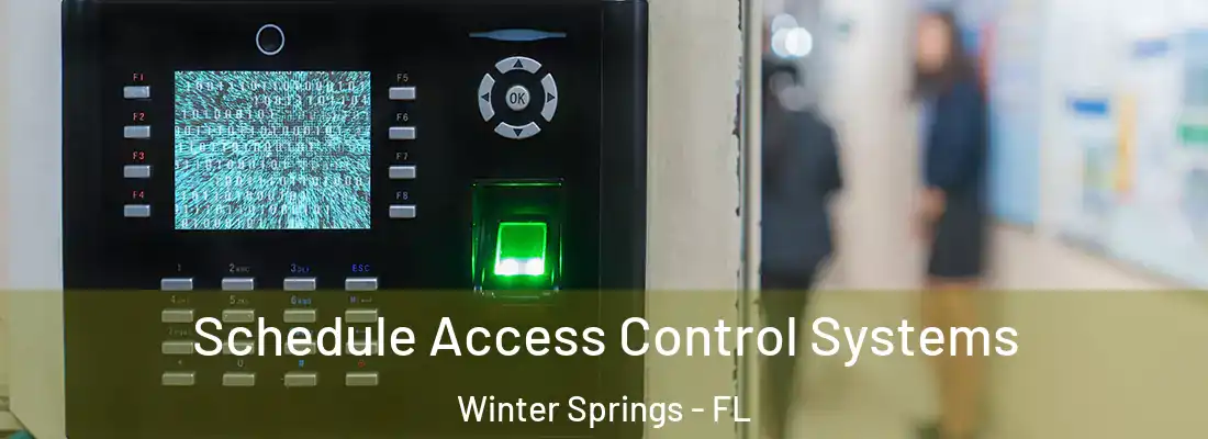 Schedule Access Control Systems Winter Springs - FL