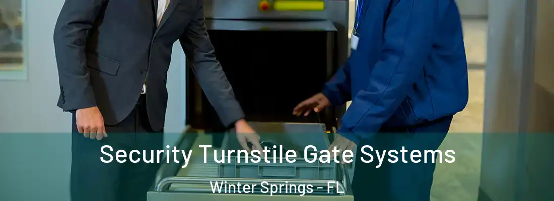  Security Turnstile Gate Systems Winter Springs - FL