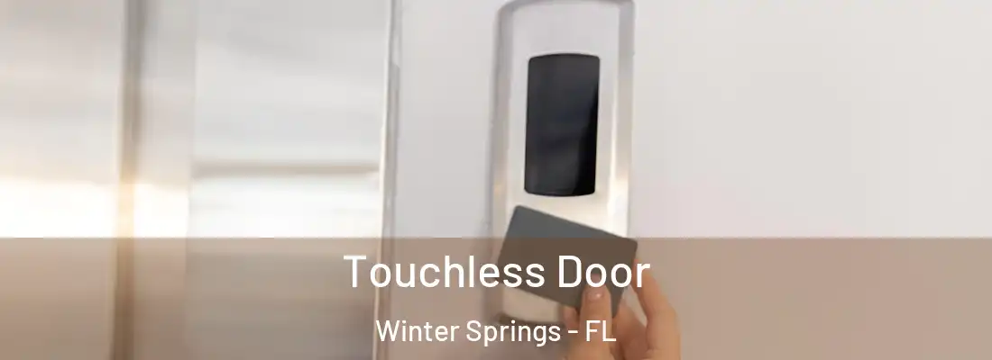  Touchless Door Winter Springs - FL